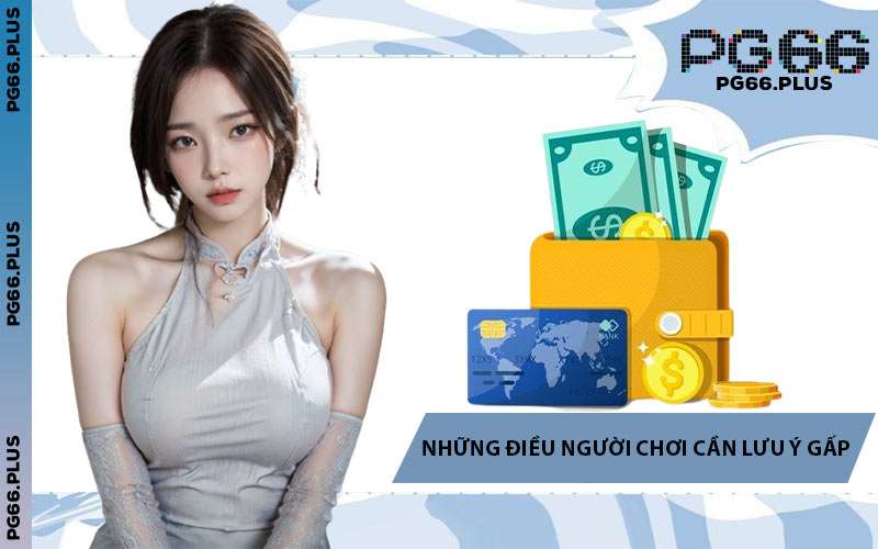 Những Điều Người Chơi Cần Lưu Ý Gấp