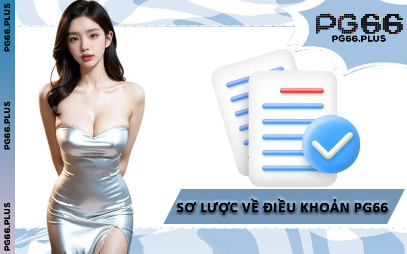 Sơ Lược Về Điều Khoản PG66