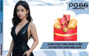 Code Free 100K Hàng Tuần - Cơ Hội Tích Vốn Hiệu Quả